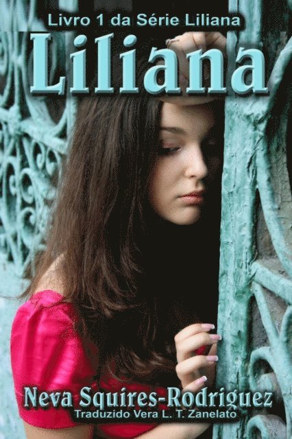 Neva Squires-Rodriguez - Livro 1 da Série Liliana - Liliana, E-bok