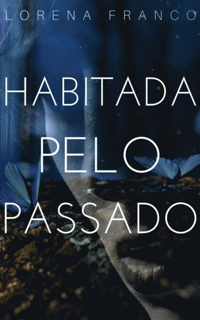 Lorena Franco - Habitada pelo passado, E-bok