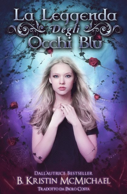 B. Kristin McMichael - La Leggenda degli Occhi Blu, E-bok