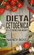 Dieta CetogÃªnica: Dieta CetogÃªnica para Iniciantes