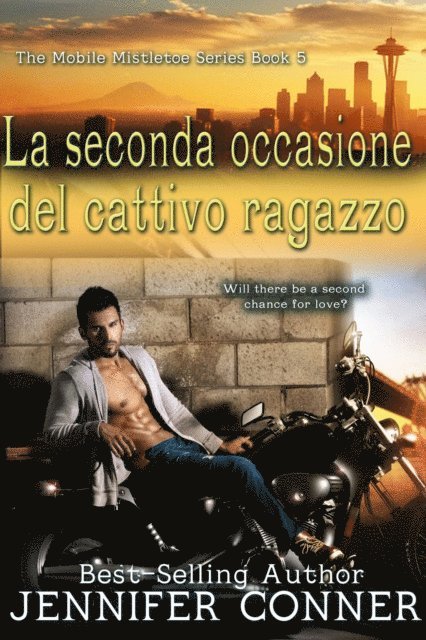 Jennifer Conner - La seconda occasione del cattivo ragazzo, E-bok