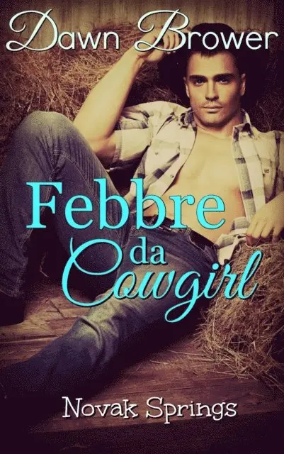 Dawn Brower - Febbre da cowgirl, E-bok. Tillgänglighet: Lägg i varukorg