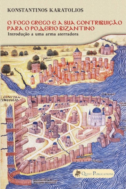 Konstantinos Karatolios - O Fogo Grego e a sua contribuição para o poderio Bizantino, E-bok