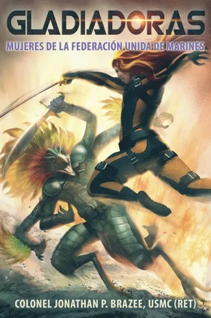 Jonathan P. Brazee - Gladiadoras, Mujeres de la Federación Unida de Marines, E-bok. Tillgänglighet: Lägg i varukorg