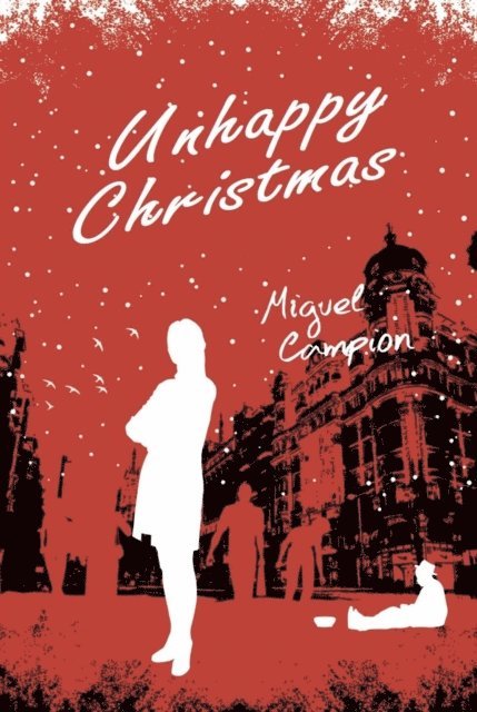 Miguel Campion - Unhappy Christmas, E-bok