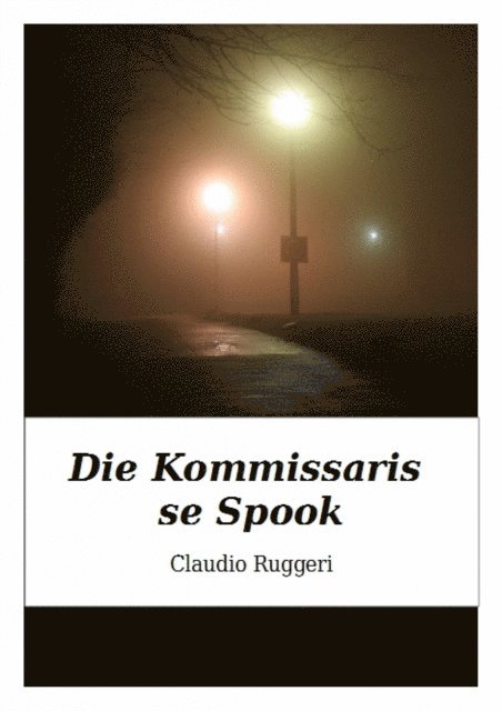 Claudio Ruggeri - Die Kommissaris se Spook, E-bok