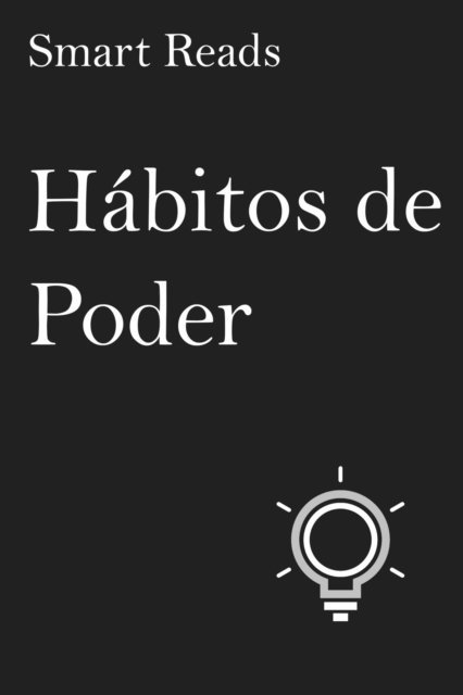 Smart Reads - Hábitos de Poder, E-bok. Tillgänglighet: Lägg i varukorg