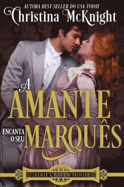 Christina McKnight - A Amante Encanta o seu Marquês, E-bok