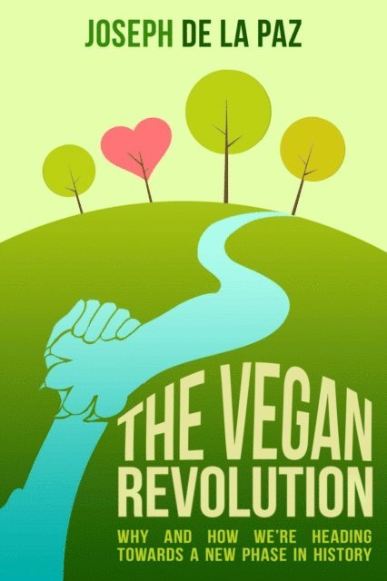 Author - Vegan Revolution: Why and How We Are Heading Towards a New Phase in History, E-bok