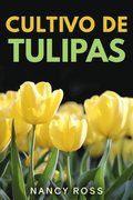 Cultivo de Tulipas