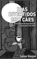 Dias Divertidos com Caes (Portuguese Edition)
