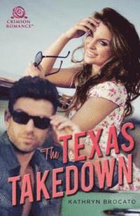 Kathryn Brocato - Texas Takedown, E-bok