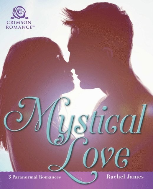 Rachel James - Mystical Love, E-bok