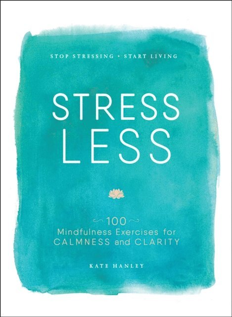 Kate Hanley - Stress Less, E-bok