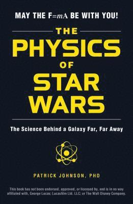 Patrick Johnson - Physics of Star Wars, Häftad