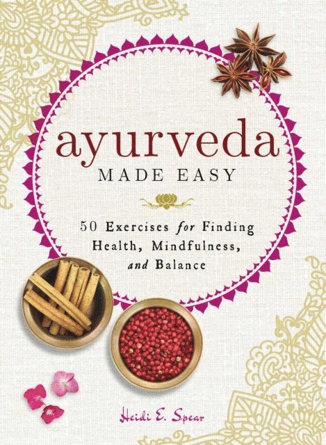 Heidi E Spear - Ayurveda Made Easy, E-bok