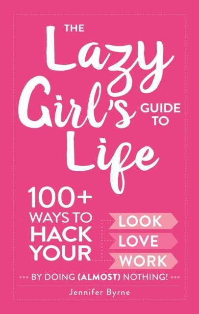 Jennifer Byrne - Lazy Girl's Guide to Life, E-bok