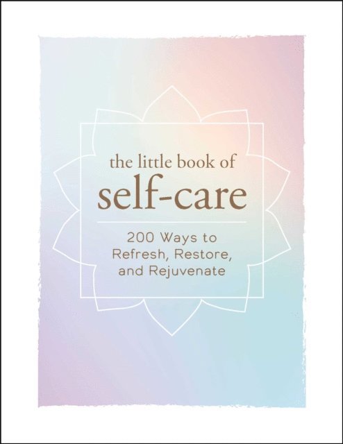 Adams Media - Little Book of Self-Care, E-bok