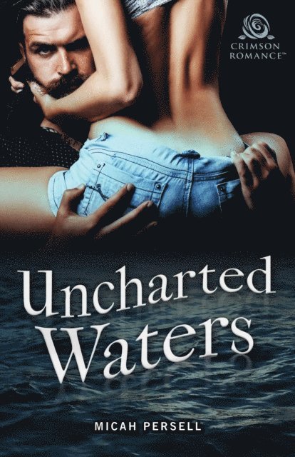 Micah Persell - Uncharted Waters, E-bok