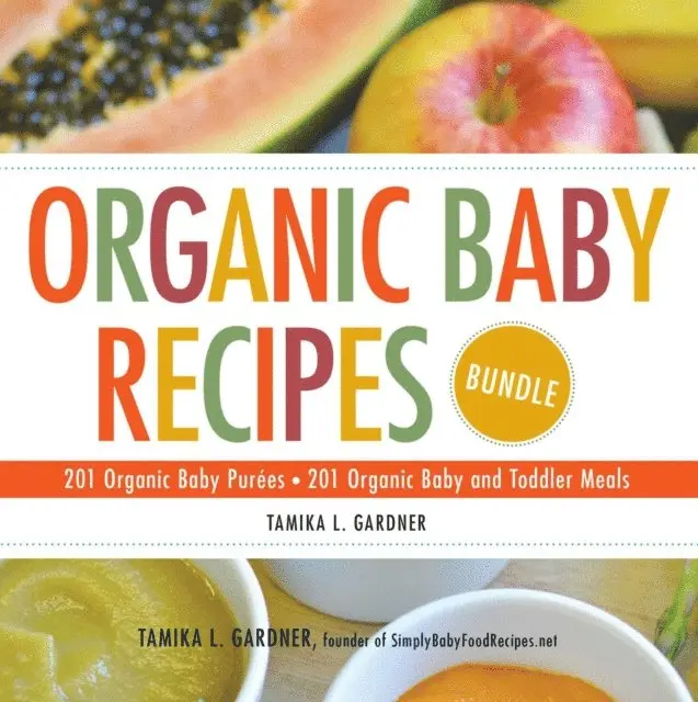 Tamika L Gardner - Organic Baby Recipes Bundle, E-bok. Tillgänglighet: Lägg i varukorg