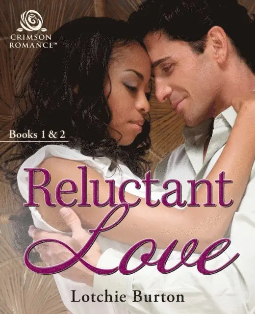 Lotchie Burton - Reluctant Love, E-bok. Tillgänglighet: Lägg i varukorg