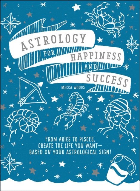 Mecca Woods - Astrology for Happiness and Success, E-bok. Tillgänglighet: Lägg i varukorg