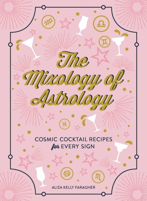 Aliza Kelly - Mixology of Astrology, E-bok