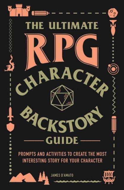 James D'Amato - Ultimate RPG Character Backstory Guide, E-bok