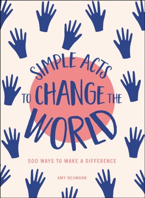 Amy Neumann - Simple Acts to Change the World, E-bok