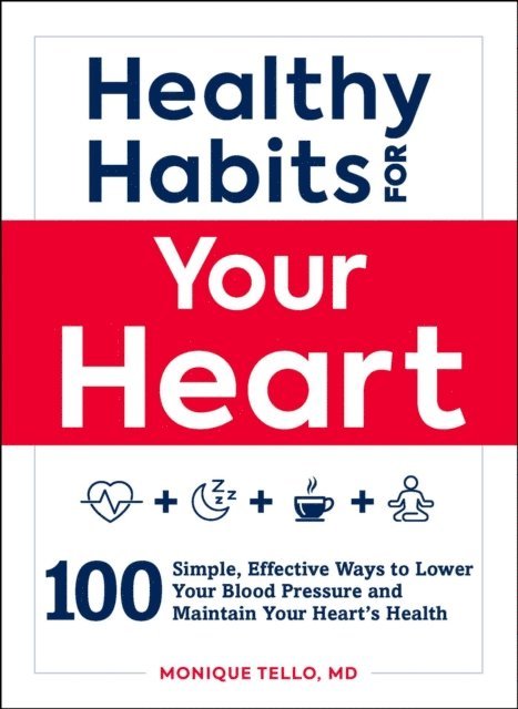 Monique Tello - Healthy Habits for Your Heart, E-bok