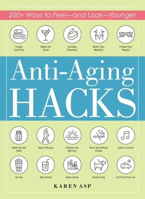 Karen Asp - Anti-Aging Hacks, E-bok
