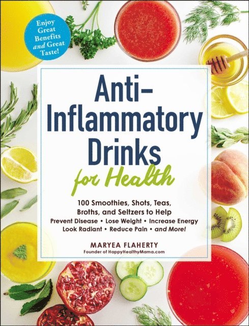 Maryea Flaherty - Anti-Inflammatory Drinks for Health, E-bok