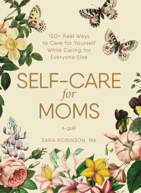 Sara Robinson - Self-Care for Moms, E-bok