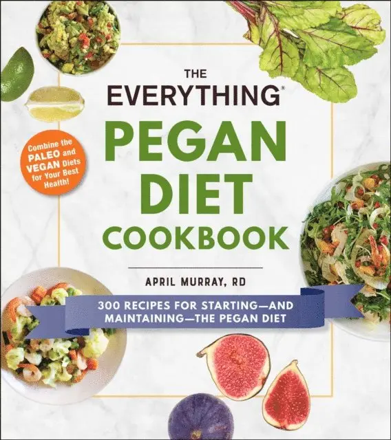 April Murray - Everything Pegan Diet Cookbook, E-bok. Tillgänglighet: Lägg i varukorg