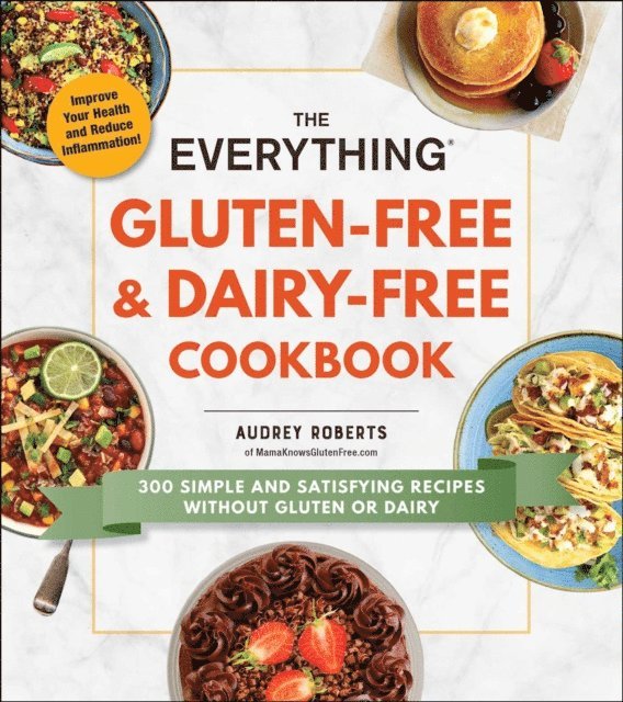 Audrey Roberts - Everything Gluten-Free & Dairy-Free Cookbook, E-bok