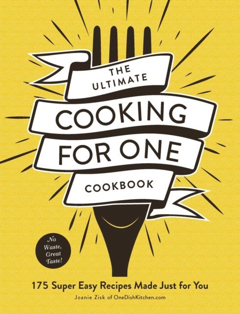 Joanie Zisk - Ultimate Cooking for One Cookbook, E-bok