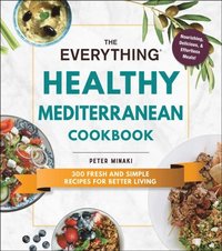 Everything Healthy Mediterranean Cookbook