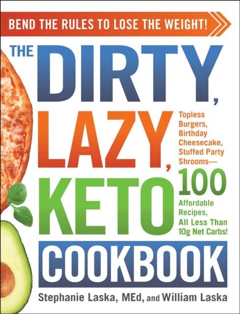 William Laska, Stephanie Laska - DIRTY, LAZY, KETO Cookbook, E-bok. Tillgänglighet: Lägg i varukorg