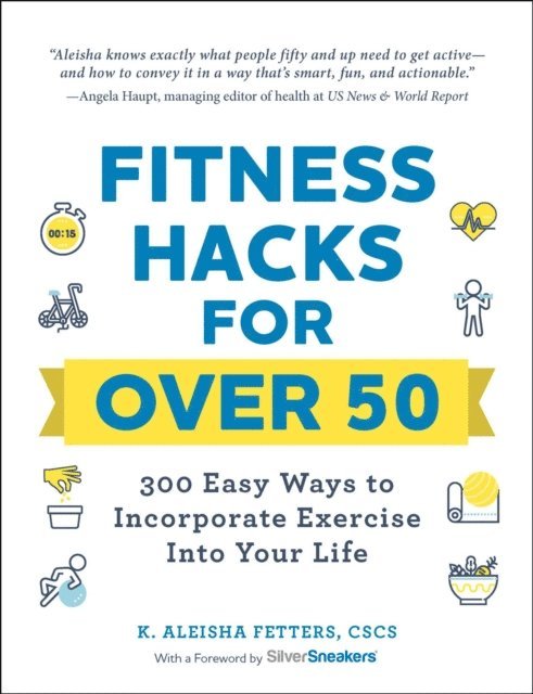 K. Aleisha Fetters - Fitness Hacks for over 50, E-bok