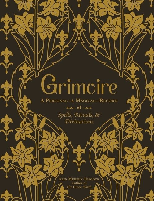 Arin Murphy-Hiscock - Grimoire, Inbunden