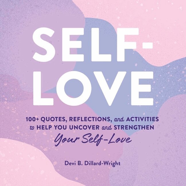 Devi B. Dillard-Wright - Self-Love, Inbunden