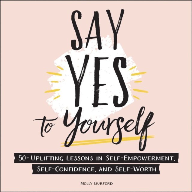 Molly Burford - Say Yes to Yourself, E-bok