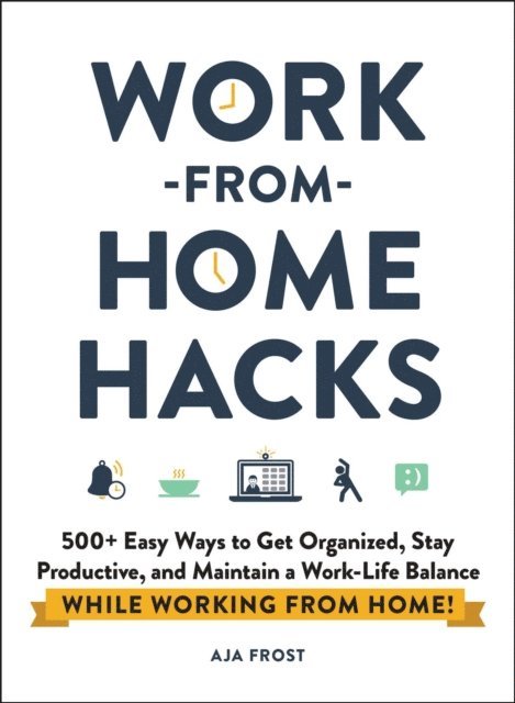 Aja Frost - Work-from-Home Hacks, E-bok