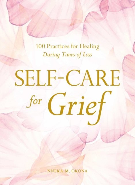 Nneka M. Okona - Self-Care for Grief, E-bok