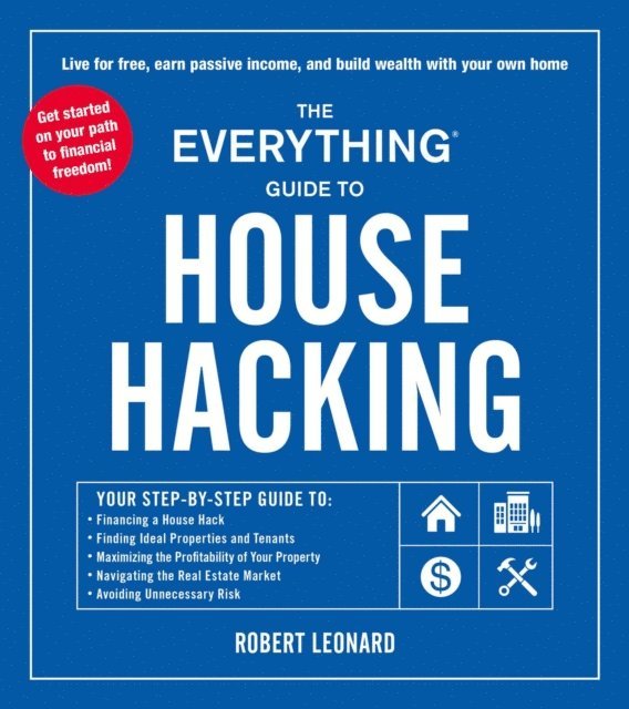 Robert Leonard - Everything Guide to House Hacking, E-bok