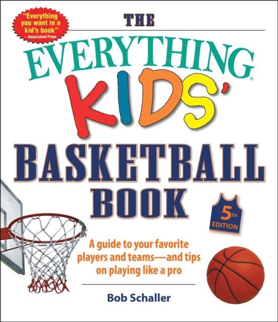 Bob Schaller - Everything Kids' Basketball Book, 5th Edition, E-bok. Tillgänglighet: Lägg i varukorg