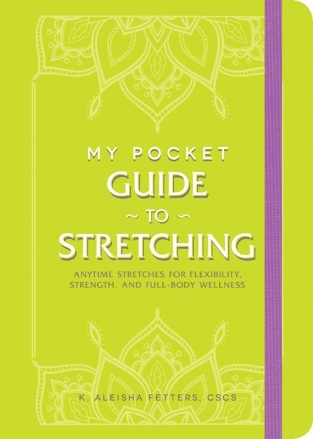K. Aleisha Fetters - My Pocket Guide to Stretching, E-bok
