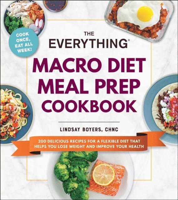 Lindsay Boyers - Everything Macro Diet Meal Prep Cookbook, E-bok