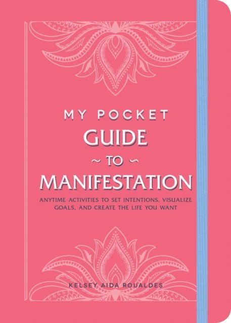 Kelsey Aida Roualdes - My Pocket Guide to Manifestation, E-bok
