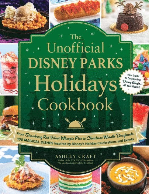 Ashley Craft - Unofficial Disney Parks Holidays Cookbook, E-bok